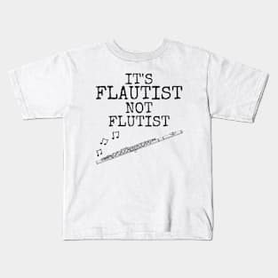 It's Flautist Not Flutist, Flute Player Musician Funny Kids T-Shirt